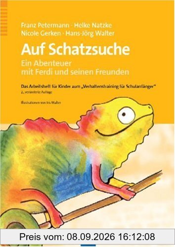 Auf Schatzsuche - Ein Abenteuer mit Ferdi und seinen Freunden. Das Arbeitsheft für Kinder zum »Verhaltenstraining für Schulanfänger«