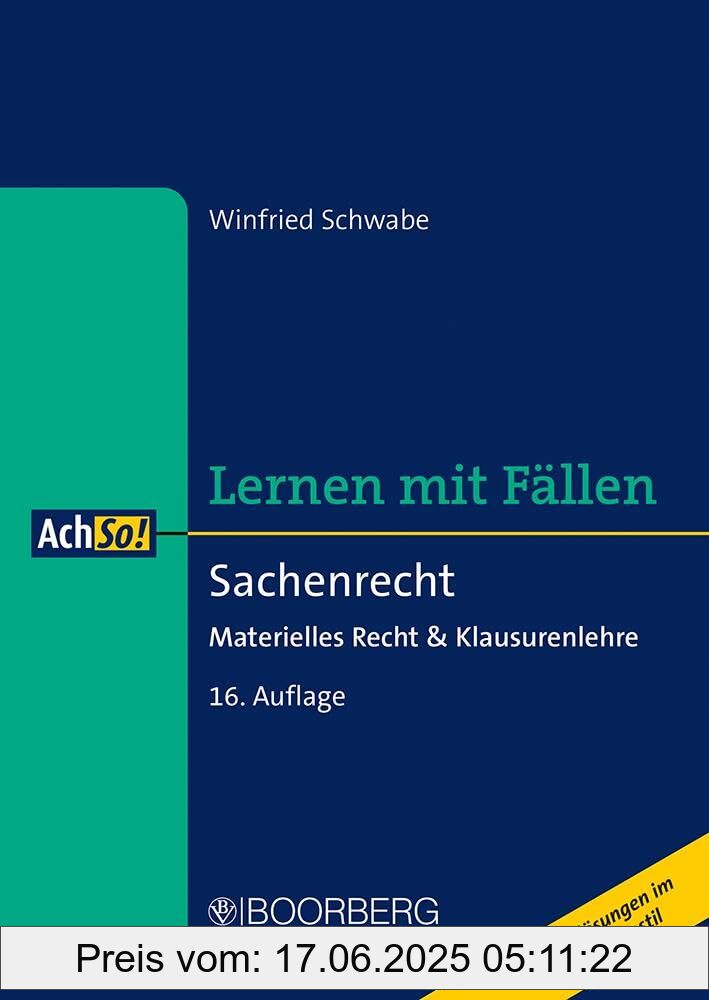 Brand : Boorberg, R. Verlag, Binding : paperback, Edition : 16., überarbeitete, Label : Sachenrecht : Materielles Recht und Klausurenlehre, Lernen mit Fällen (AchSo!), medium : paperback, numberOfPages : 336, publicationDate : 2024-10-21, languages : german, ISBN : 3415076202