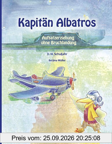 Kapitän Albatros: Aufsatzerziehung ohne Bruchlandung