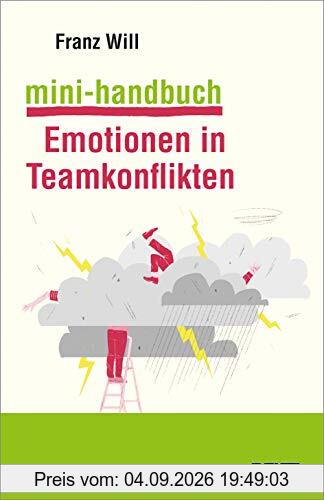 Mini-Handbuch Emotionen in Teamkonflikten