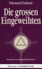 Die grossen Eingeweihten - Geheimlehren der Religionen