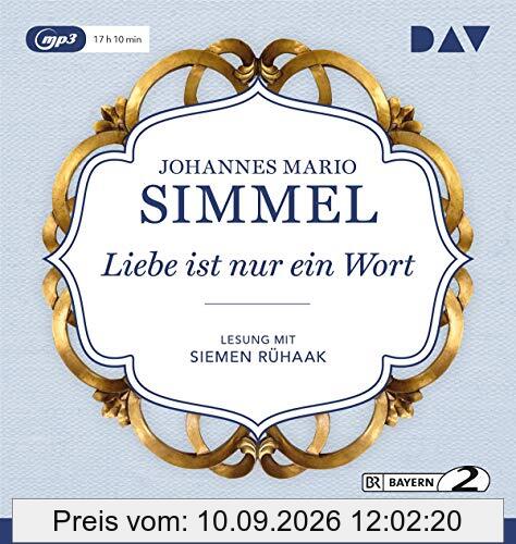Liebe ist nur ein Wort: Ungekürzte Lesung mit Siemen Rühaak (2 mp3 CDs)