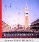 Venedig. Kunst und Architektur