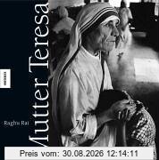 Mutter Teresa. Ein Leben für die Armen