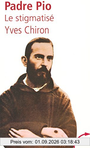 Padre Pio : le stigmatisé