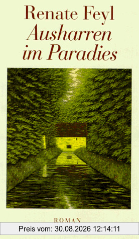 Ausharren im Paradies