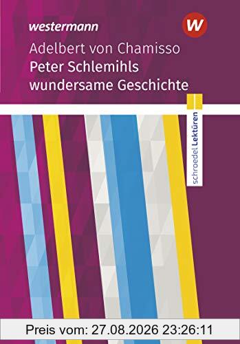 Schroedel Lektüren: Adelbert von Chamisso: Peter Schlemihls wundersame Geschichte: Textausgabe