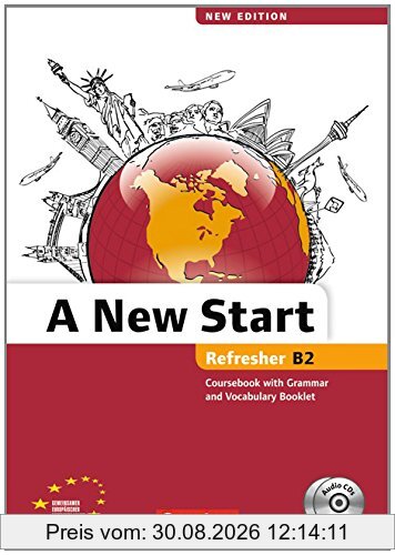 A New Start - New edition: B2: Refresher - Kursbuch mit Audio CD, Grammatik- und Vokabelheft