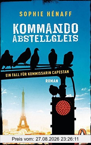 Kommando Abstellgleis: Ein Fall für Kommissarin Capestan 1 - Roman (Kommando Abstellgleis ermittelt, Band 1)
