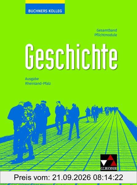 Buchners Kolleg Geschichte – Neue Ausgabe Rheinland-Pfalz / Buchners Kolleg Geschichte Rheinland-Pfalz - neu: Unterrichtswerk für die …