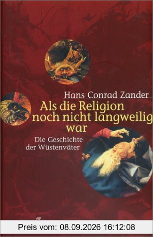 Als die Religion noch nicht langweilig war