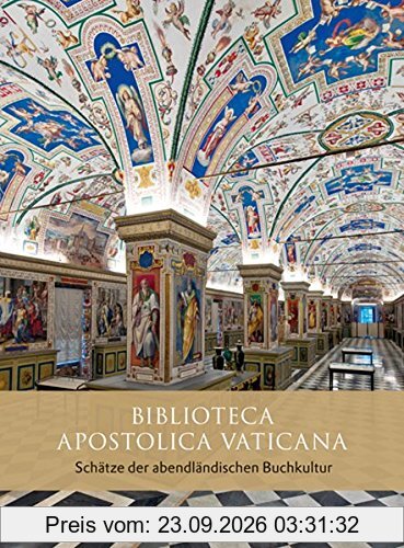 Biblioteca Apostolica Vaticana: Schätze der abendländischen Buchkultur