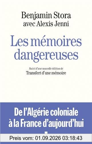 Les mémoires dangereuses : de l'Algérie coloniale à la France d'aujourd'hui. Le transfert d'une mémoire : de l'Algérie française au racisme anti-arabe
