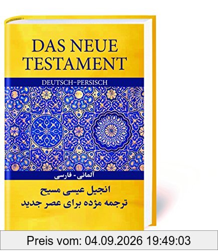 Das Neue Testament Deutsch-Persisch: Gute Nachricht Bibel - Today's Persian Version