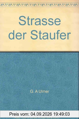 Strasse der Staufer: Bildband