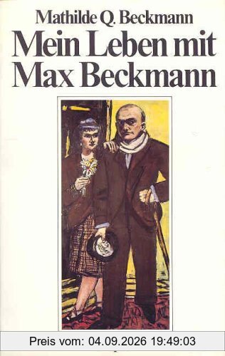Mein Leben mit Max Beckmann