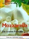 Mozzarella: Die besten Rezepte