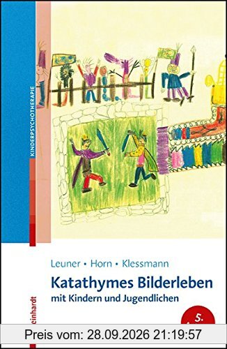 Katathymes Bilderleben mit Kindern und Jugendlichen (Beiträge zur Kinderpsychotherapie)
