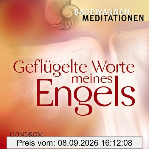 Badewannen-meditationen: Geflügelte Worte meines Engels