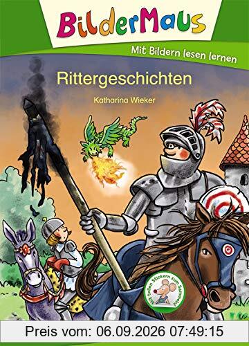 Bildermaus - Rittergeschichten: Mit Bildern lesen lernen