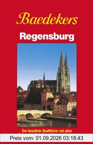 Baedeker Stadtführer Regensburg: Der bewährte Stadtführer mit allen Sehenswürdigkeiten, vielen praktischen Hinweisen und mehrfarbigem Stadtplan