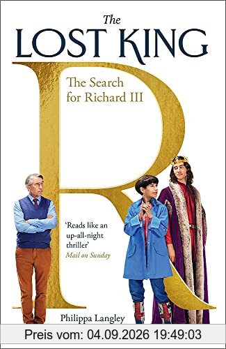 The Lost King: The Search for Richard III