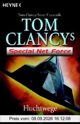 Tom Clancy's Special Net Force Fluchtwege. Drei neue Romane in einem Band