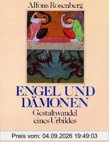 Engel und Dämonen. Gestaltwandel eines Urbildes