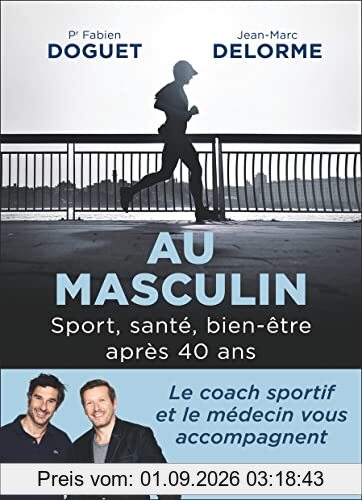 Au masculin : sport, santé, bien-être après 40 ans