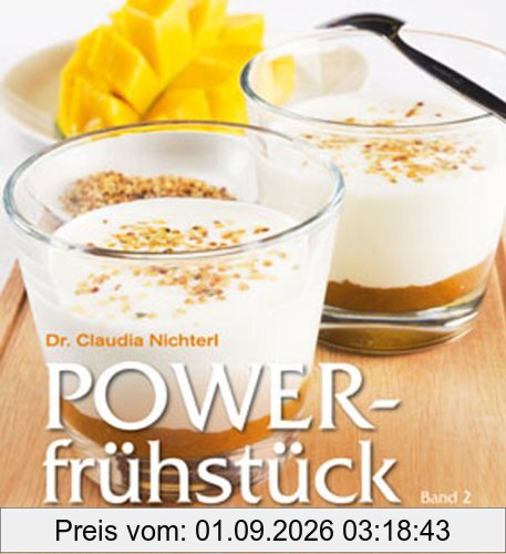 Powerfrühstück II: Kraftvoll in den Tag