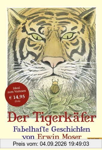 Der Tigerkäfer: Fabelhafte Geschichten