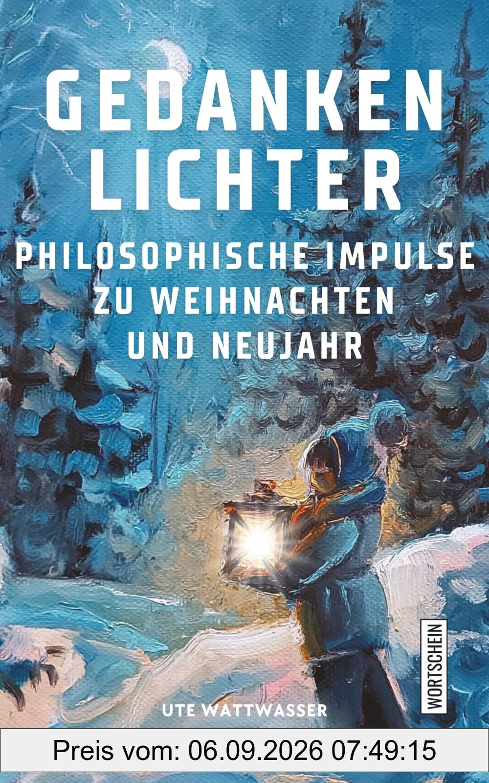 Gedankenlichter: Philosophische Impulse zu Weihnachten und Neujahr