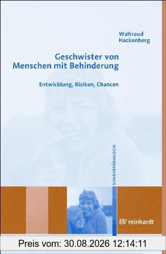 Geschwister von Menschen mit Behinderungen: Entwicklung, Risiken, Chancen