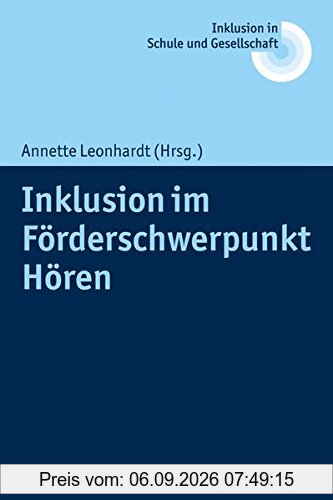Inklusion im Förderschwerpunkt Hören (Inklusion in Schule und Gesellschaft)