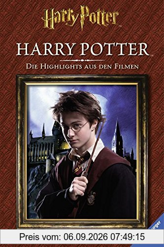 Harry PotterTM. Die Highlights aus den Filmen. Harry PotterTM