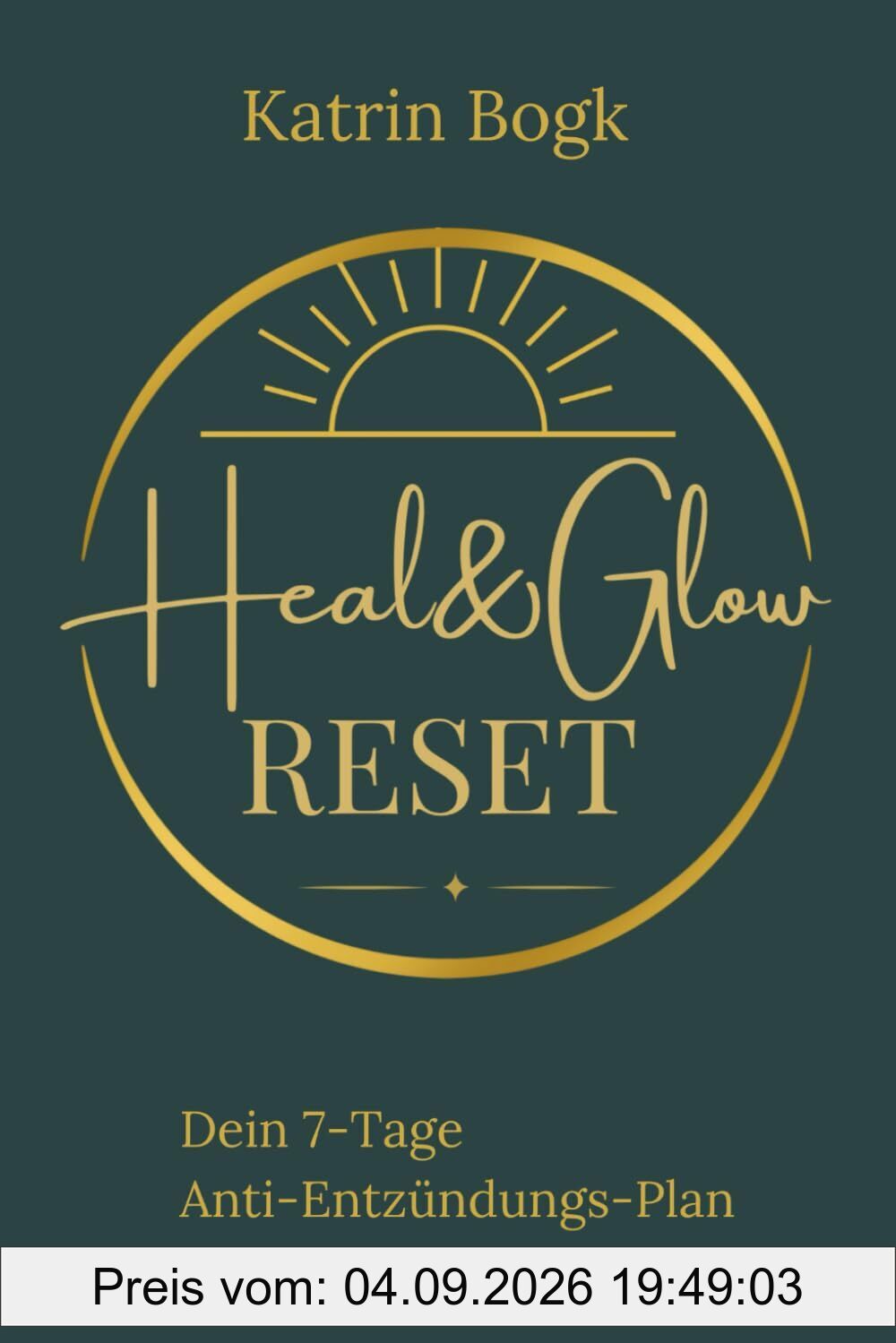 Heal & Glow: Dein 7-Tage Antientzündungsplan