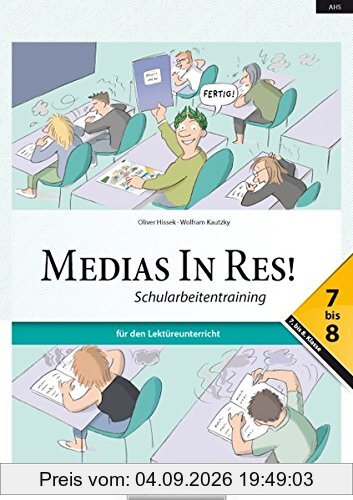 Medias In Res! 7-8. Schularbeitentraining: für den Lektüreunterricht