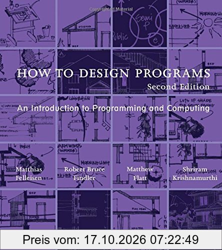 How to Design Programs: An Introduction to Programming and Computing (Mit Press)