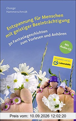 Entspannung für Menschen mit geistiger Beeinträchtigung: 30 Fantasiegeschichten zum Vorlesen und Anhören