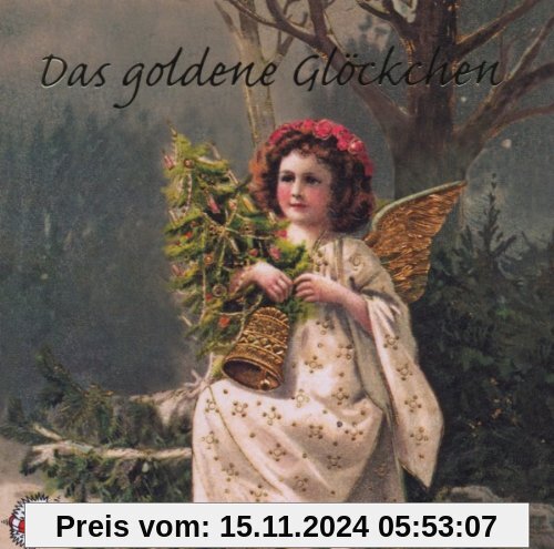 Das goldene Glöckchen:  stimmt auf die Weihnachtszeit ein. Klassische Musik und Sprache erzählen