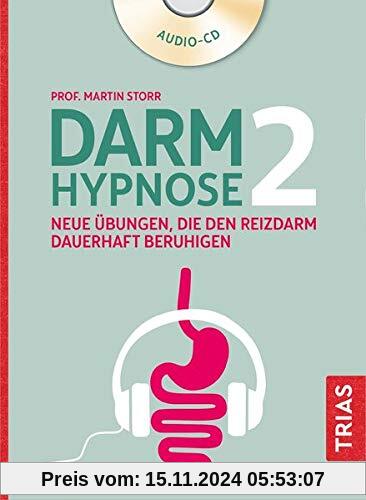 Darmhypnose 2: Neue Übungen, die den Reizdarm dauerhaft beruhigen (Reihe TRIAS Übungen)