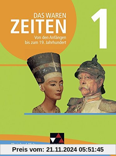 Das waren Zeiten - Neue Ausgabe Rheinland-Pfalz / Von den Anfängen bis zum 19. Jahrhundert: Unterrichtswerk für die Seku