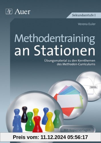 Methodentraining an Stationen: Übungsmaterial zu den Kernthemen des Methoden-Curriculums (5. bis 10. Klasse)