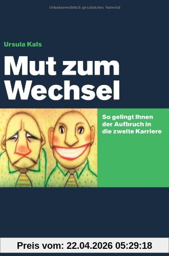 Mut zum Wechsel: So gelingt Ihnen der Aufbruch in die zweite Karriere