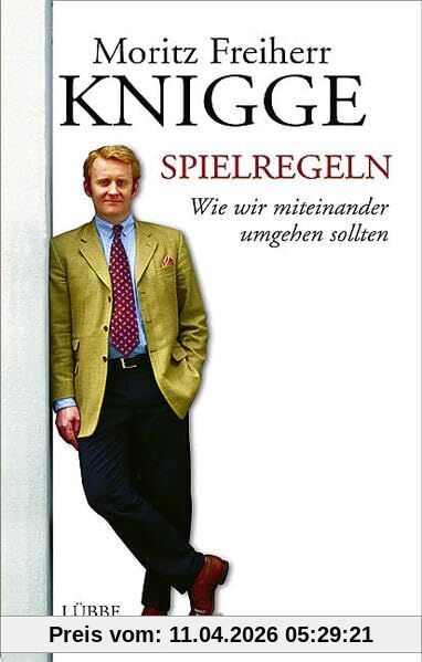 Spielregeln. Wie wir miteinander umgehen sollten (Lübbe Sachbuch)