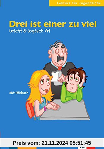 Drei ist einer zu viel: Buch mit Audio-CD (leicht & logisch)