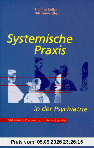 Systemische Praxis in der Psychiatrie