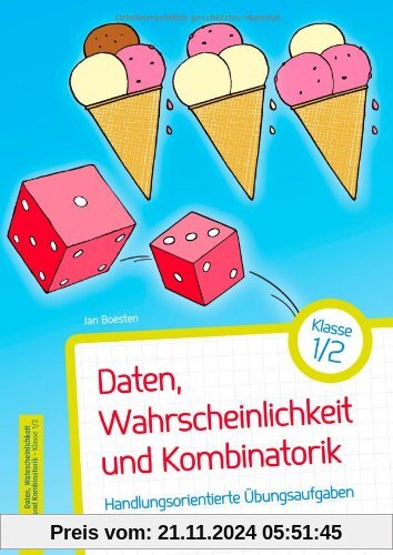 Daten, Wahrscheinlichkeit und Kombinatorik - Klasse 1/2: Handlungsorientierte Übungsaufgaben mit Lösungen