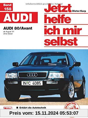 Jetzt helfe ich mir selbst (Band 158): Audi 80