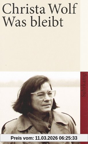Christa Wolf Was Bleibt, Erzählung (suhrkamp Taschenbuch)